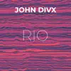 John Divx - Rio